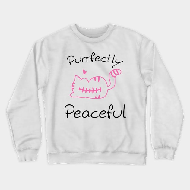 Purrfectly Peaceful Cat Lover Gift Idea Crewneck Sweatshirt by Salt88